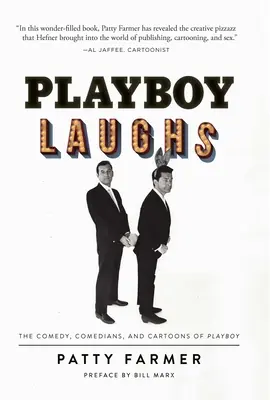 Playboy Laughs : La comédie, les humoristes et les dessins animés de Playboy - Playboy Laughs: The Comedy, Comedians, and Cartoons of Playboy