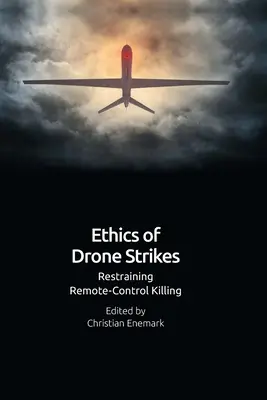 Éthique des frappes de drones : Limiter l'assassinat par téléguidage - Ethics of Drone Strikes: Restraining Remote-Control Killing