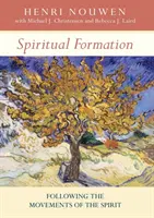 Formation spirituelle - Suivre les mouvements de l'Esprit - Spiritual Formation - Following The Movements Of The Spirit