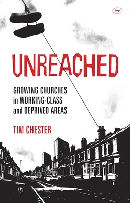 Sans contact : La croissance des églises dans les quartiers populaires et défavorisés - Unreached: Growing Churches in Working-Class and Deprived Areas