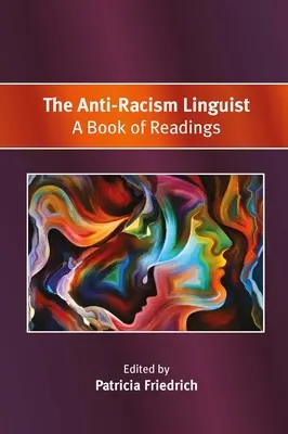 Le linguiste antiraciste : un livre de lectures - The Anti-Racism Linguist: A Book of Readings