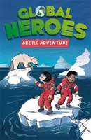 Héros du monde : L'aventure arctique - Global Heroes: Arctic Adventure