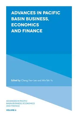 Avancées dans les affaires, l'économie et la finance du bassin du Pacifique - Advances in Pacific Basin Business, Economics and Finance