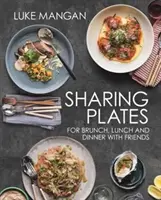 Sharing Plates - pour le brunch, le déjeuner et le dîner entre amis - Sharing Plates - for brunch, lunch and dinner with friends