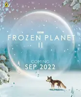 Planète gelée II - Frozen Planet II