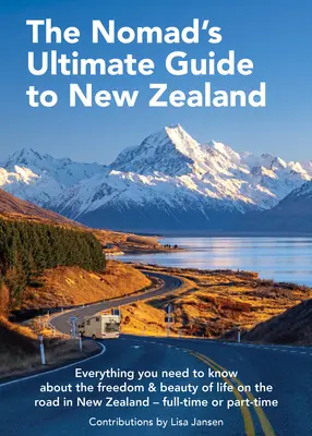 Guide ultime du nomade pour la Nouvelle-Zélande - Nomad's Ultimate Guide to New Zealand