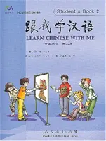 Apprendre le chinois avec moi vol.2 - Livre de l'élève - Learn Chinese with Me vol.2 - Student's Book