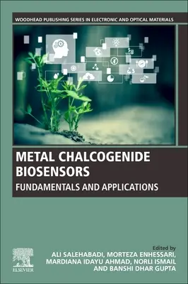 Biocapteurs à base de chalcogénures métalliques : Principes fondamentaux et applications - Metal Chalcogenide Biosensors: Fundamentals and Applications