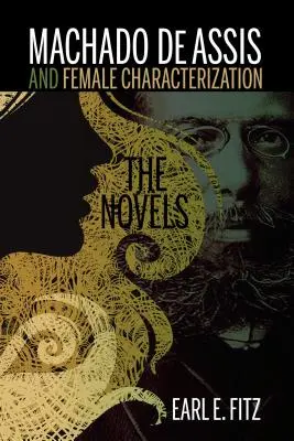 Machado de Assis et la caractérisation féminine : Les romans - Machado de Assis and Female Characterization: The Novels