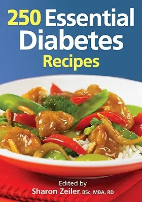 250 recettes essentielles pour le diabète - 250 Essential Diabetes Recipes