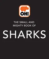 Small and Mighty Book of Sharks - Des livres de poche, des faits énormes ! - Small and Mighty Book of Sharks - Pocket-sized books, massive facts!