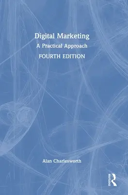 Marketing numérique : Une approche pratique - Digital Marketing: A Practical Approach