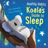 Habitudes saines : Le guide du sommeil du koala - Healthy Habits: Koala's Guide to Sleep