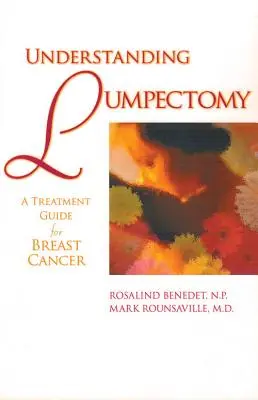 Comprendre la lumpectomie : Guide de traitement du cancer du sein - Understanding Lumpectomy: A Treatment Guide for Breast Cancer