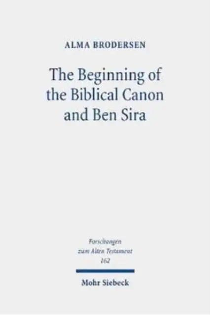 Le début du canon biblique et Ben Sira - The Beginning of the Biblical Canon and Ben Sira