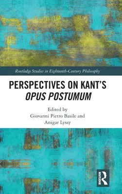 Perspectives sur l'Opus postumum de Kant - Perspectives on Kant's Opus postumum