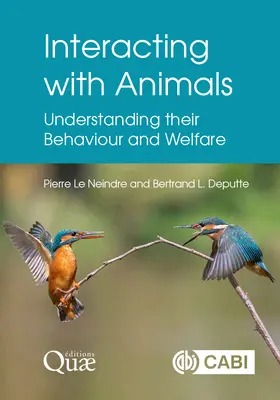 Interagir avec les animaux : Comprendre leur comportement et leur bien-être - Interacting with Animals: Understanding Their Behaviour and Welfare