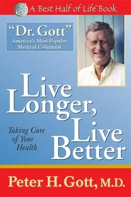 Vivre plus longtemps, vivre mieux : Prendre soin de sa santé - Live Longer, Live Better: Taking Care of Your Health