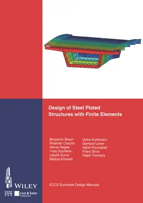 Conception des structures en acier plaqué à l'aide d'éléments finis - Design of Steel Plated Structures with Finite Elements