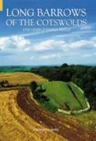 Les longs tumulus des Cotswolds et des régions avoisinantes - Long Barrows of the Cotswolds and Surrounding Areas