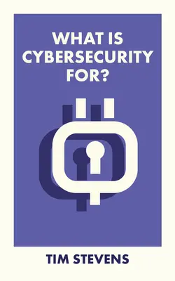 À quoi sert la cybersécurité ? - What Is Cybersecurity For?