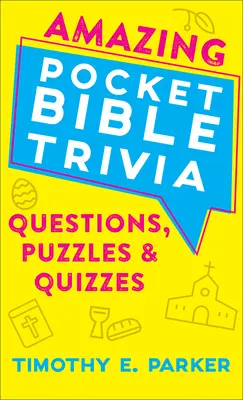 La Bible en poche - Questions, énigmes et quiz - Amazing Pocket Bible Trivia - Questions, Puzzles & Quizzes