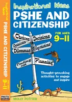 Idées d'inspiration - PSHE et citoyenneté 9-11 - Inspirational Ideas - PSHE and Citizenship 9-11