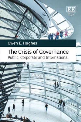 Crise de la gouvernance - publique, d'entreprise et internationale - Crisis of Governance - Public, Corporate and International