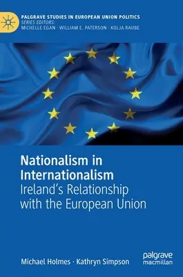 Nationalisme et internationalisme : la relation de l'Irlande avec l'Union européenne - Nationalism in Internationalism: Ireland's Relationship with the European Union