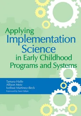 Application de la science de la mise en œuvre aux programmes et systèmes de la petite enfance - Applying Implementation Science in Early Childhood Programs and Systems