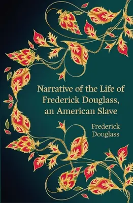 Récit de la vie de Frederick Douglass, un esclave américain (Hero Classics) - Narrative of the Life of Frederick Douglass, an American Slave (Hero Classics)