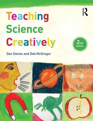 Enseigner les sciences de manière créative - Teaching Science Creatively