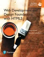 Fondements du développement et de la conception Web avec HTML5, édition mondiale - Web Development and Design Foundations with HTML5, Global Edition