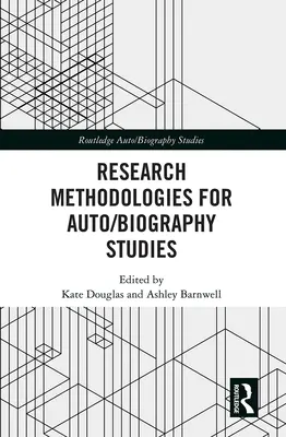Méthodologies de recherche pour les études sur l'automobile et la biographie - Research Methodologies for Auto/biography Studies