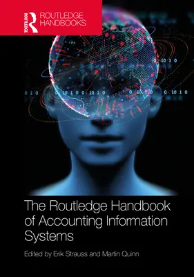 The Routledge Handbook of Accounting Information Systems (en anglais) - The Routledge Handbook of Accounting Information Systems