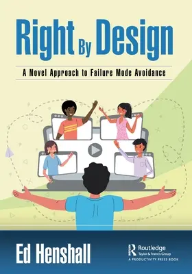 Right by Design : Une nouvelle approche pour éviter les modes de défaillance - Right by Design: A Novel Approach to Failure Mode Avoidance