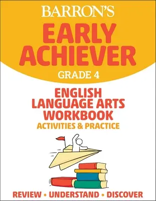 Barron's Early Achiever : Grade 4 English Language Arts Workbook Activities & Practice - Barron's Early Achiever: Grade 4 English Language Arts Workbook Activities & Practice