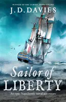 Sailor of Liberty - « Rivaliser avec l'immortel Patrick O'Brian » Angus Donald - Sailor of Liberty - 'Rivals the immortal Patrick O'Brian' Angus Donald