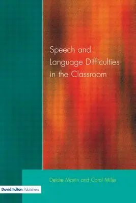 Difficultés d'élocution et de langage en classe - Speech and Language Difficulties in the Classroom