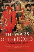 Brève histoire de la guerre des Deux-Roses - Brief History of the Wars of the Roses