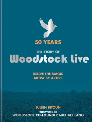 50 ans : L'histoire de Woodstock Live - Revivez la magie, artiste par artiste - 50 Years: The Story of Woodstock Live - Relive the Magic, Artist by Artist