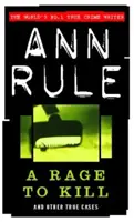 La rage de tuer - et autres cas authentiques - Rage To Kill - And Other True Cases