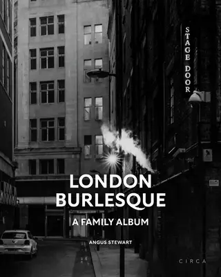 London Burlesque : Un album de famille - London Burlesque: A Family Album