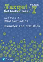 Objectif : grade 7 du GCSE AQA (9-1), cahier d'exercices sur les nombres et les statistiques. - Target Grade 7 AQA GCSE (9-1) Mathematics Number and Statistics Workbook