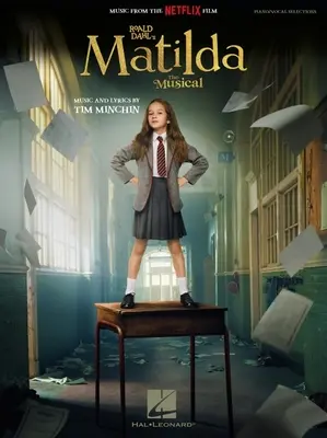 Matilda de Roald Dahl - The Musical - Piano/Vocal Songbook Featuring Music from the Netflix Film - Roald Dahl's Matilda - The Musical - Piano/Vocal Songbook Featuring Music from the Netflix Film