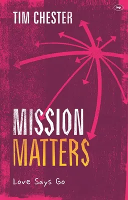 Mission Matters : L'amour dit d'y aller - Mission Matters: Love Says Go