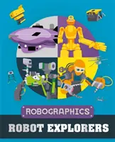 Robographics : Explorateurs de robots - Robographics: Robot Explorers