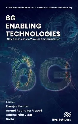 Technologies habilitantes 6g : Nouvelles dimensions pour les communications sans fil - 6g Enabling Technologies: New Dimensions to Wireless Communication