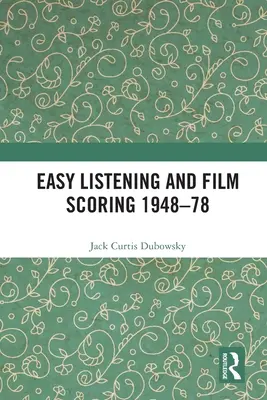 Easy Listening et musique de film 1948-78 - Easy Listening and Film Scoring 1948-78