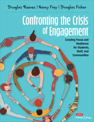 Faire face à la crise de l'engagement : Créer de l'attention et de la résilience pour les élèves, le personnel et les communautés - Confronting the Crisis of Engagement: Creating Focus and Resilience for Students, Staff, and Communities
